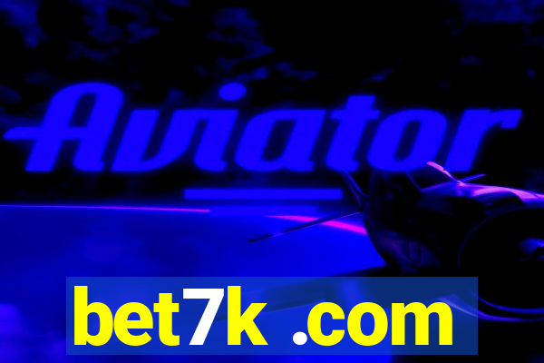 bet7k .com